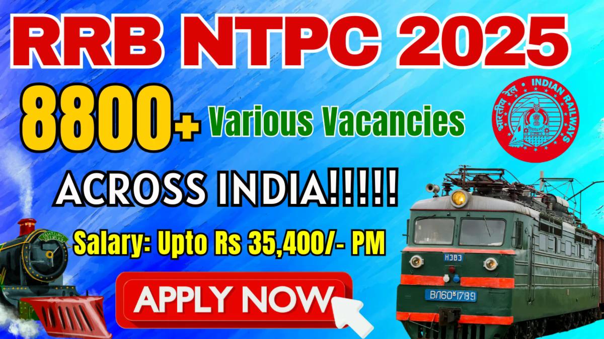 RRB NTPC 2025 ની સૂચના: 8868 ખાલી જગ્યાઓ | છેલ્લી તારીખ 27 નવેમ્બર